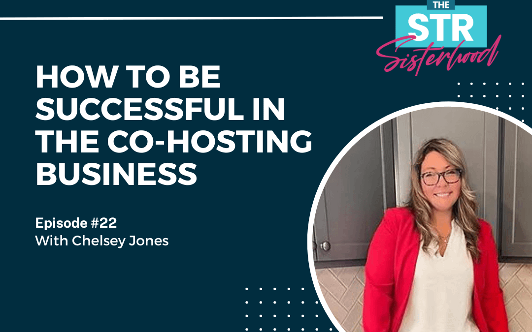How to Be Successful in The Co-Hosting Business with Chelsey Jones