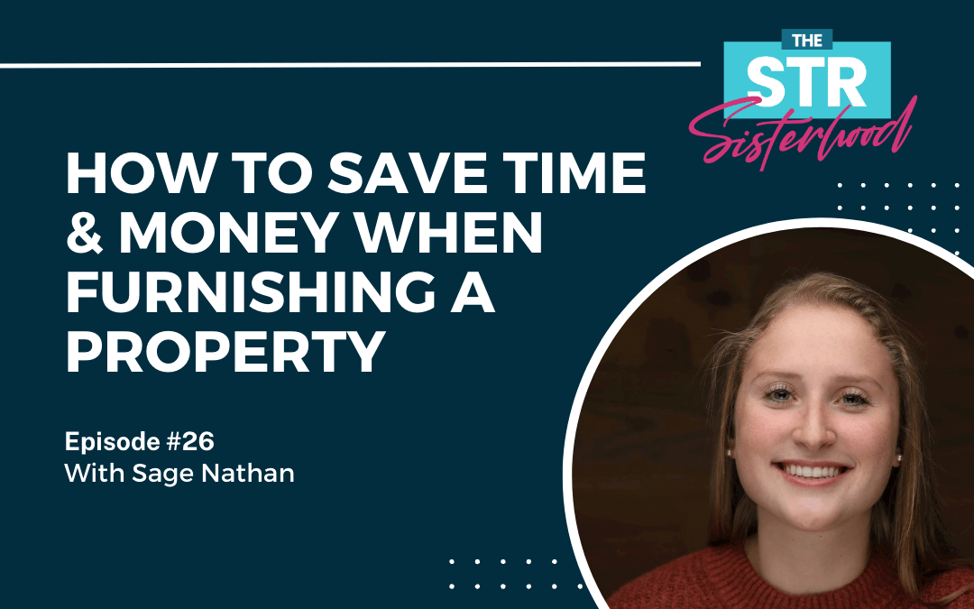 How to Save Time & Money When Furnishing an Airbnb Property with Sage Nathan