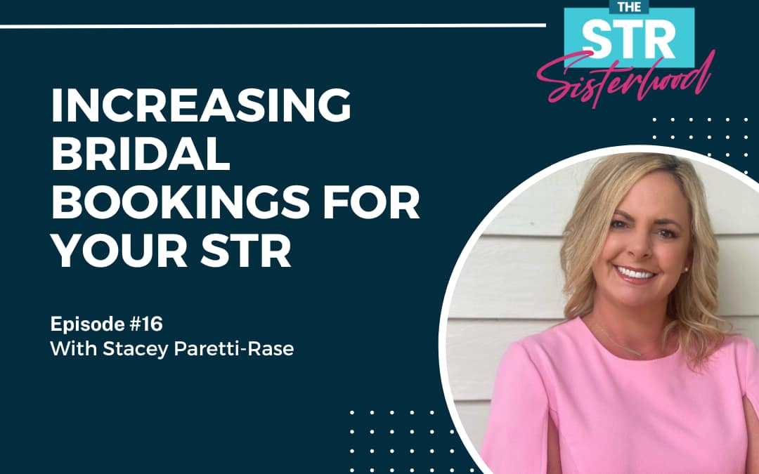 Increasing Bridal Bookings for Your STR with Stacey Paretti-Rase