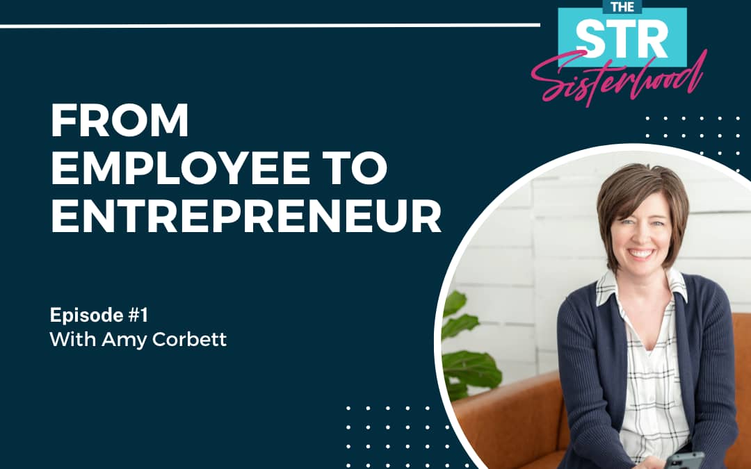 From Employee to Entrepreneur with Amy Corbett