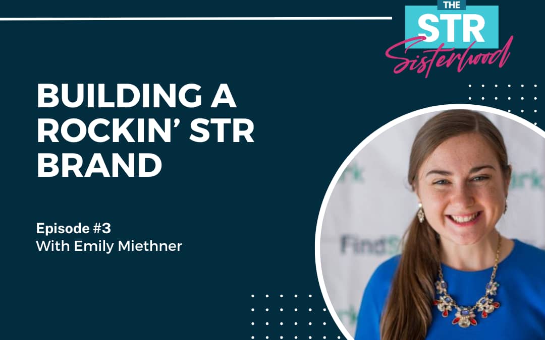 Building a Rockin’ Brand for your “Airbnb Biz” with Emily Miethner