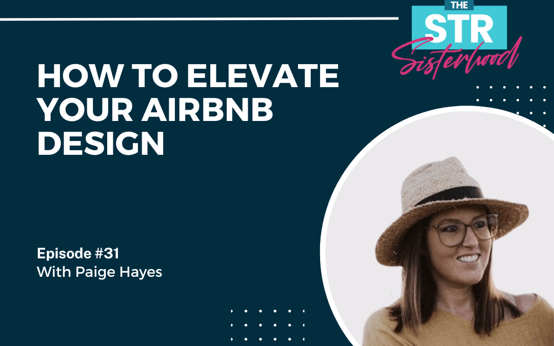 How to Elevate Your Airbnb Design with Paige Hayes
