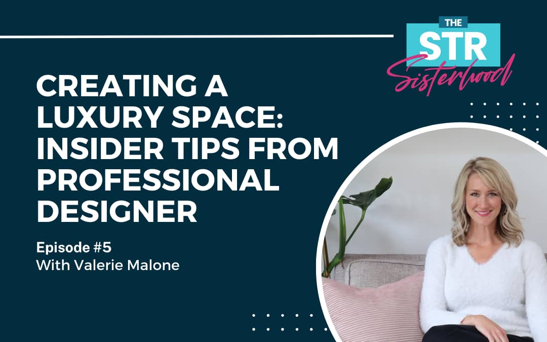 Creating A Luxury Space: Insider Tips from Professional Designer, Valerie Malone