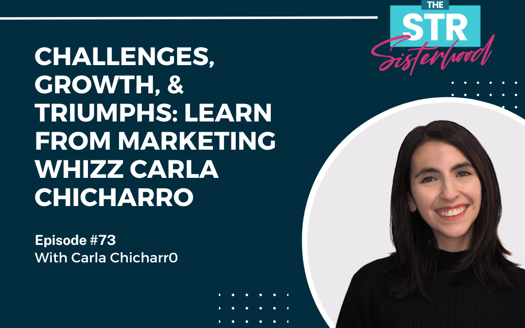 #73 Challenges, Growth, & Triumphs: Learn from Marketing Whizz Carla Chicharro