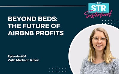 #64 Beyond Beds: The Future of Airbnb Profits with Madison Rifkin