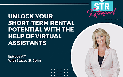 #71 Unlock Your Short-Term Rental Potential with the Help of Virtual Assistants